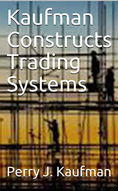 Kaufman Constructs Trading Systems